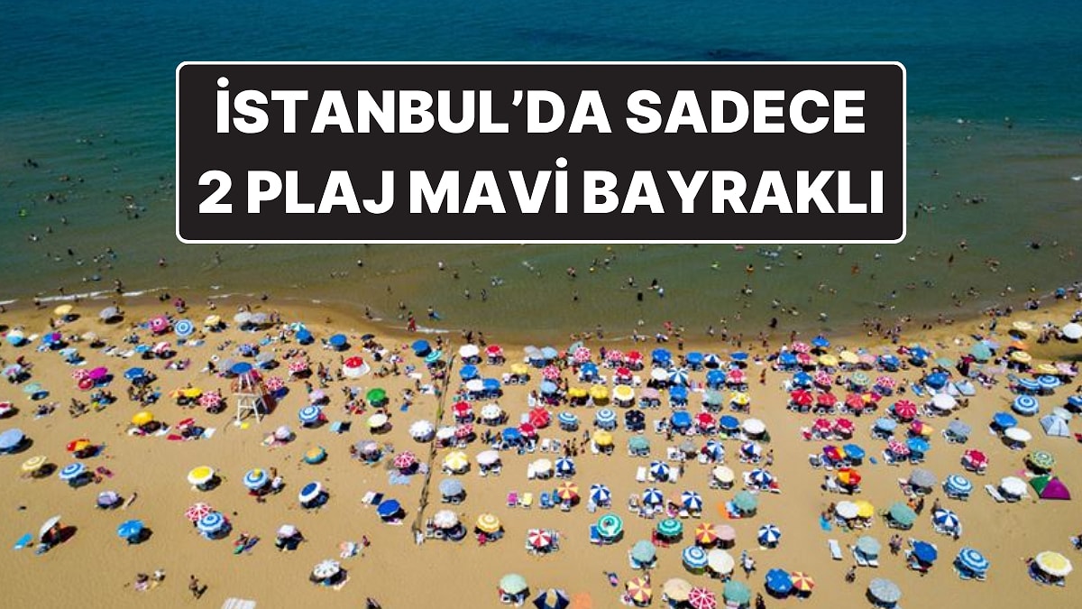 Sağlık Bakanlığı Açıkladı: İstanbul ve İzmir’de Mavi Bayraklı Plajlar Listesi Belli Oldu