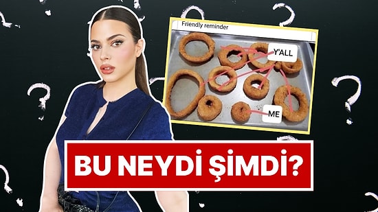 Derin Talu, Soğan Halkaları Paylaşımı ve İmasıyla "Bu Neydi Şimdi?" Dedirtti!