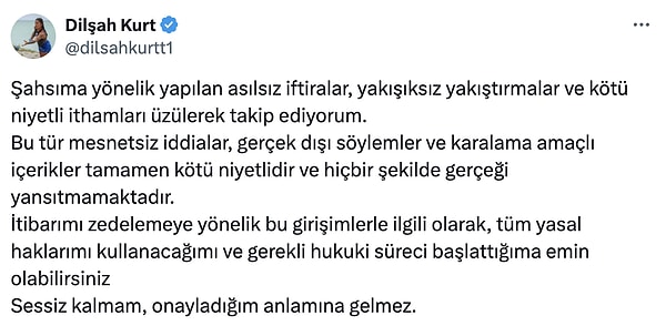 İddiaların ardından X hesabından art arda paylaşımlar yapan Dilşah, hukuki süreç başlatacağını açıkladı. Görseli