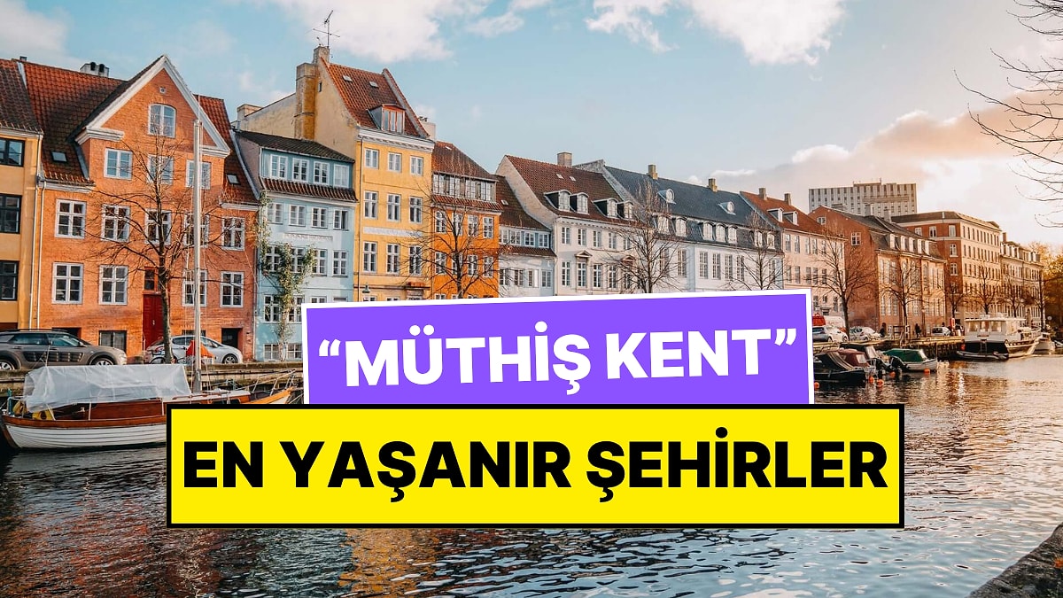 Dünyanın En Yaşanabilir Şehirleri Belli Oldu: Üç Senedir Zirvedeydi, &apos;Müthiş Kent&apos; Tahtından Etti!
