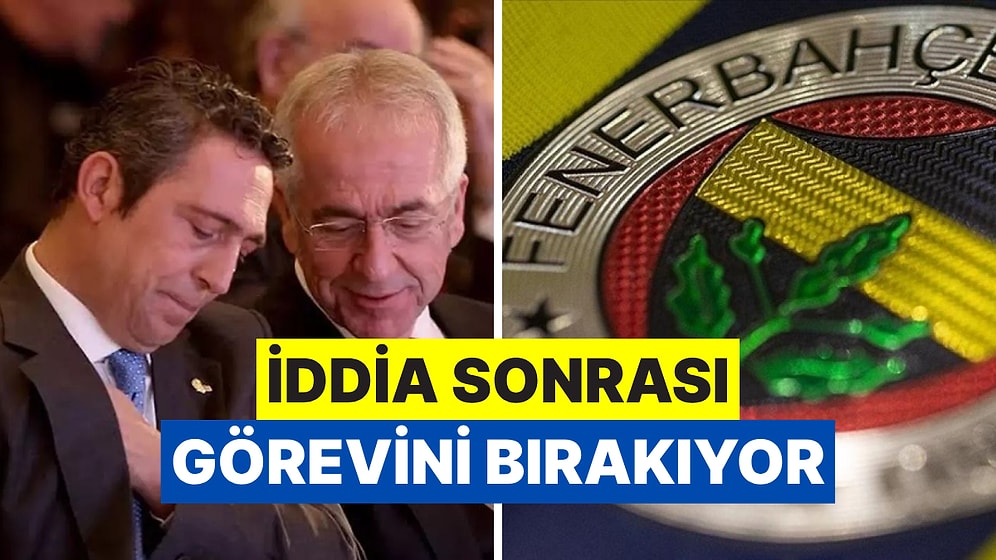 Ayrılık Kararı Aldı: Fenerbahçe'den İstifa Haberi