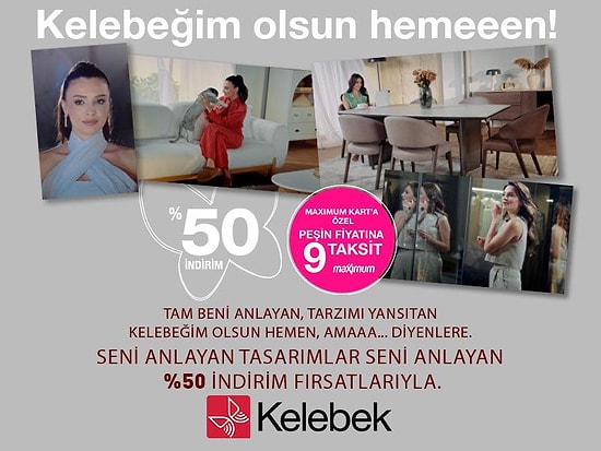 Kelebek Mobilya’nın Duygulara Dokunan Yeni Reklam Filmi Yayında! “Kelebeğim Olsun Hemeeen…”