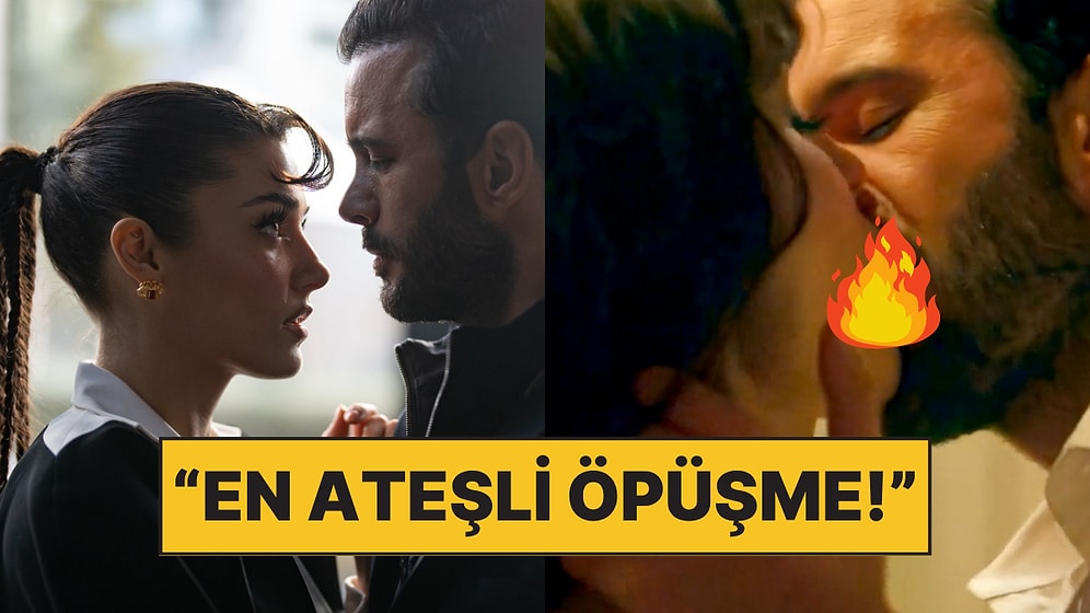 Hande Erçel ve Barış Arduç'un Aşkı Hatırla Dizisindeki Alev Ateş Öpüşme Sahnesi Ortalığı Kasıp Kavurdu