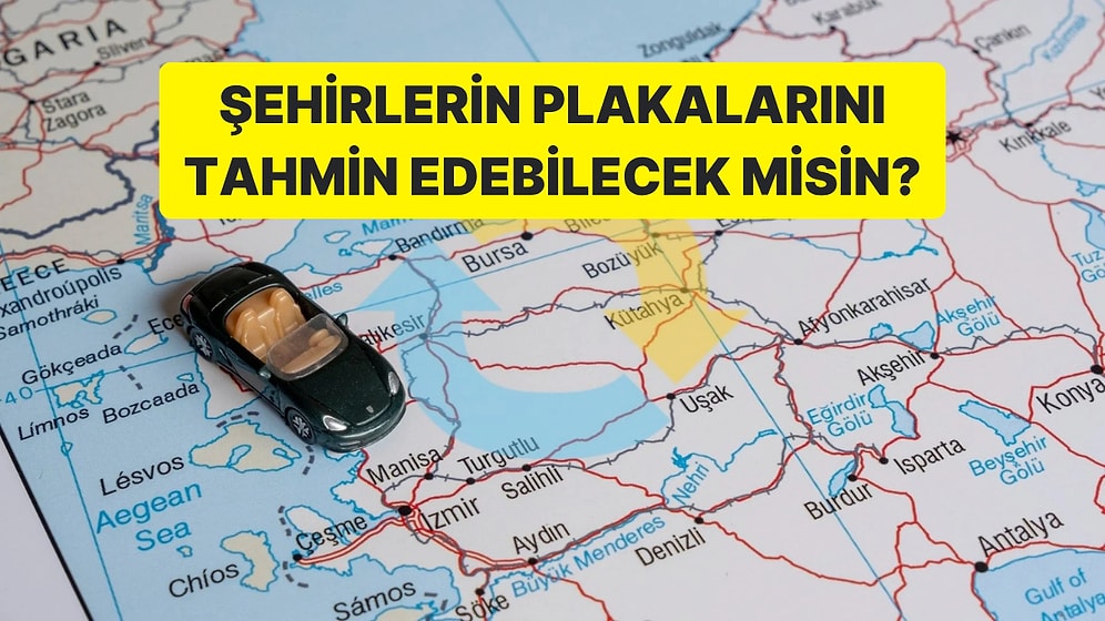 Şehirlerin Plakalarını Doğru Tahmin Edebilecek misin?