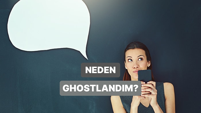 11 Adımda Ghostlanmanın Üstesinden Nasıl Gelinir Anlatıyoruz!