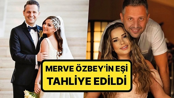 Merve Özbey'in eşi Kenan Koçak tahliye edildi.