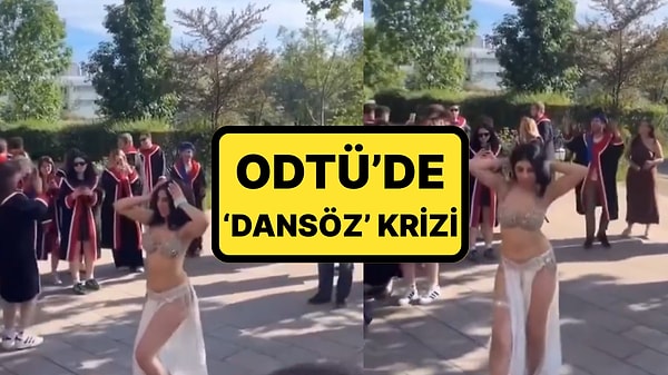 ODTÜ'de Kriz! Öğrenciler Mezuniyete Dansöz Getirdi: İnceleme Başlatıldı