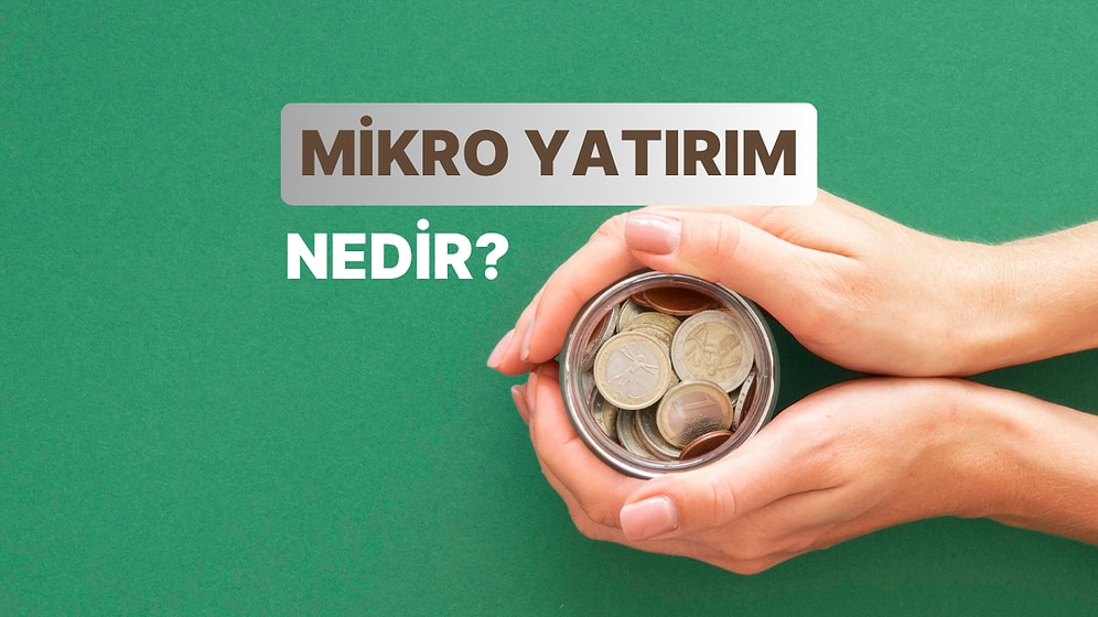 Yatırımda da Minimalizm: Mikro Yatırım Nedir, Nasıl Yapılır?