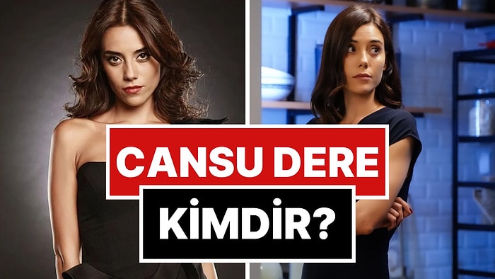 Cansu Dere Kimdir? Cansu Dere Kaç Yaşında ve Nereli? Hangi Dizi ve Filmlerde Rol Aldı? Evli mi?