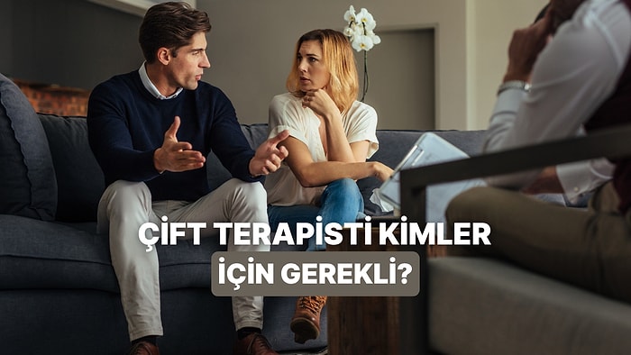 İlişkiniz İçin Çift Terapisi Gerekli mi? Anlamanın 11 Yolu