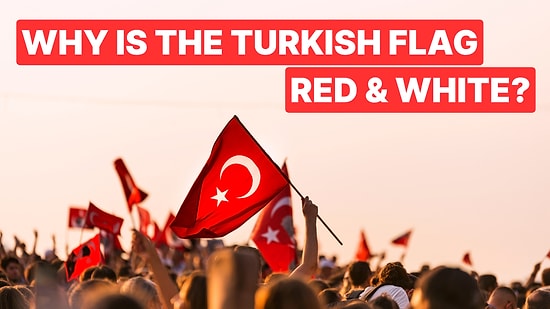 The Colors of the Turkish Flag: Meaning and Symbolism Explained