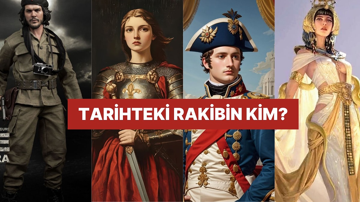 Bu Tarihi Kişiliklerden Hangisi Senin Rakibin?