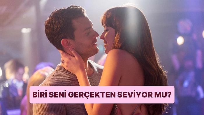 Biri Seni Gerçekten Seviyor mu?