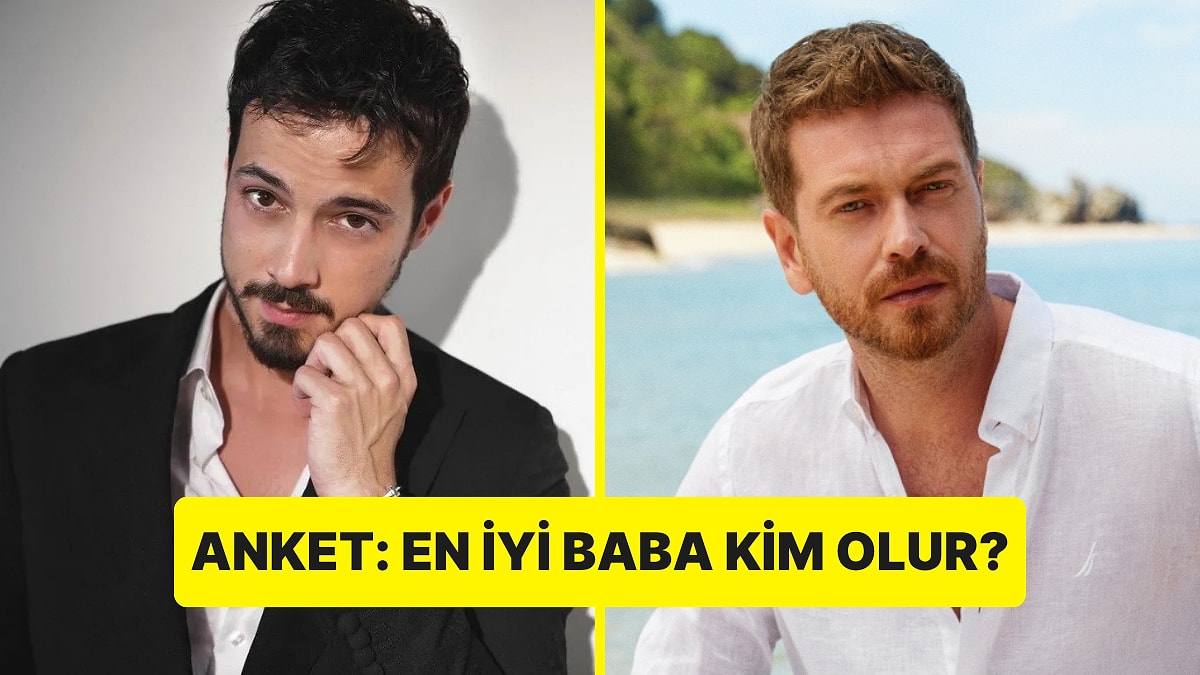 Anket: Bu Ünlüler İyi Bir Baba Olabilir mi?