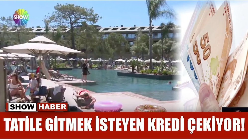 Tatil İçin Kredi Çekilir mi? “İhtiyacım Dinlenmekti” Diyenler İçin 9 Gerçek