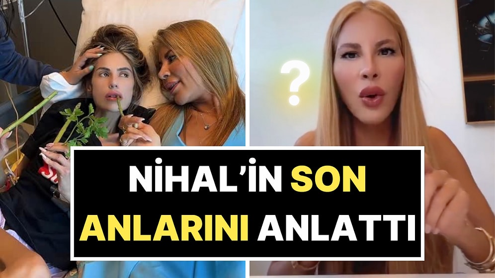 Nihal Candan Vefat Eder Etmez Etkileşim Kasarak Tepki Çeken Pınar Kerimoğlu, Nihal'in Son Anlarını Anlattı!