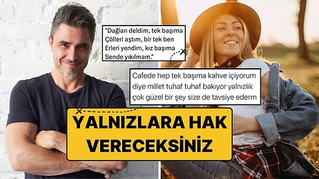 Yalnız Kalmak İyidir Diyenlerin Haklı Olduğunu Kanıtlayan 7 Sebep