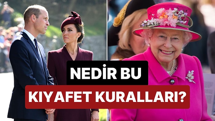 Kraliyet Ailesinin Sorgusuz Sualsiz Uymak Zorunda Olduğu Giyim Kuşam Kuralları