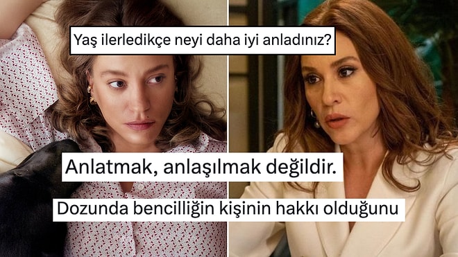Yaşları İlerledikçe Neyi Daha İyi Anladıklarını Söyleyerek Hayat Dersi Veren X Ahalisi