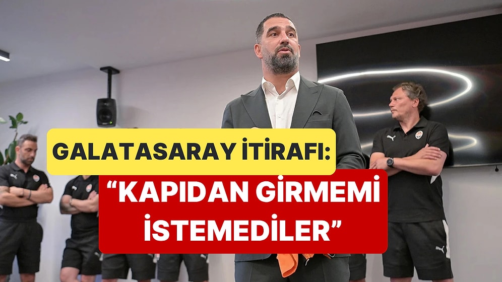 Arda Turan'dan Galatasaray ve Mustafa Cengiz İtirafı Geldi: "İstemediler"