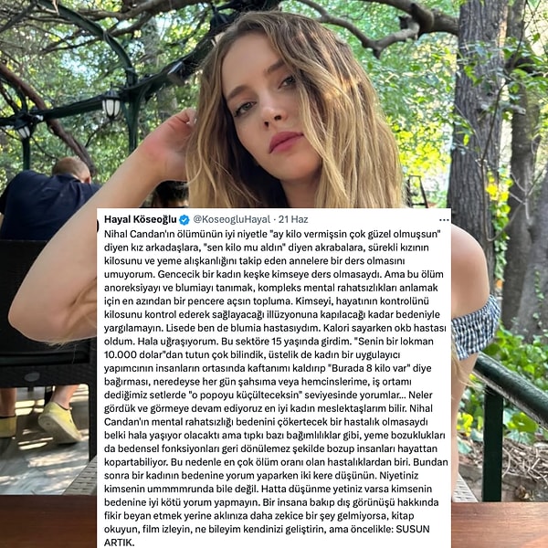 Belki denk gelmişsinizdir, sosyal medya fenomeni Nihal Candan 23 kiloya düşüp anoreksiya savaşını kaybettiğinde upuzun bir mesaj yayınlamıştı kendisi. Görseli