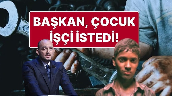 MÜSİAD Genel Başkanı Burhan Özdemir ‘Çocuk İşçi’ İstedi: “Zorunlu Eğitim Çok Yanlış”