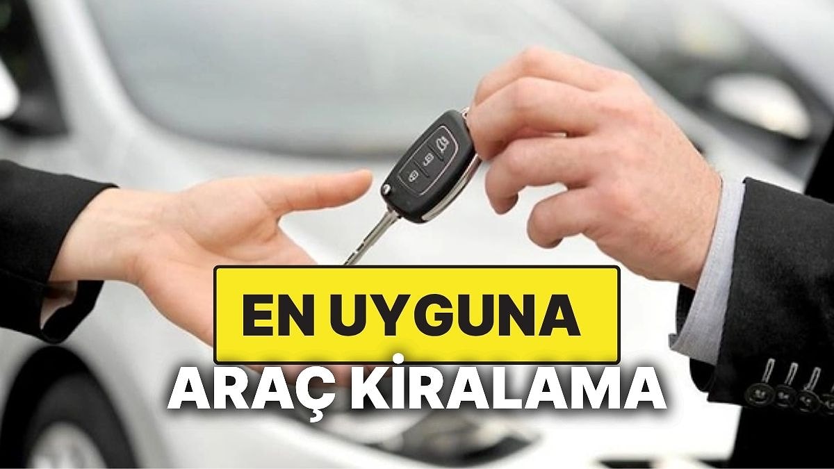 En Uygun Araç Kiralama Nasıl Yapılır? Ucuza Araç Kiralamanın Yöntemleri