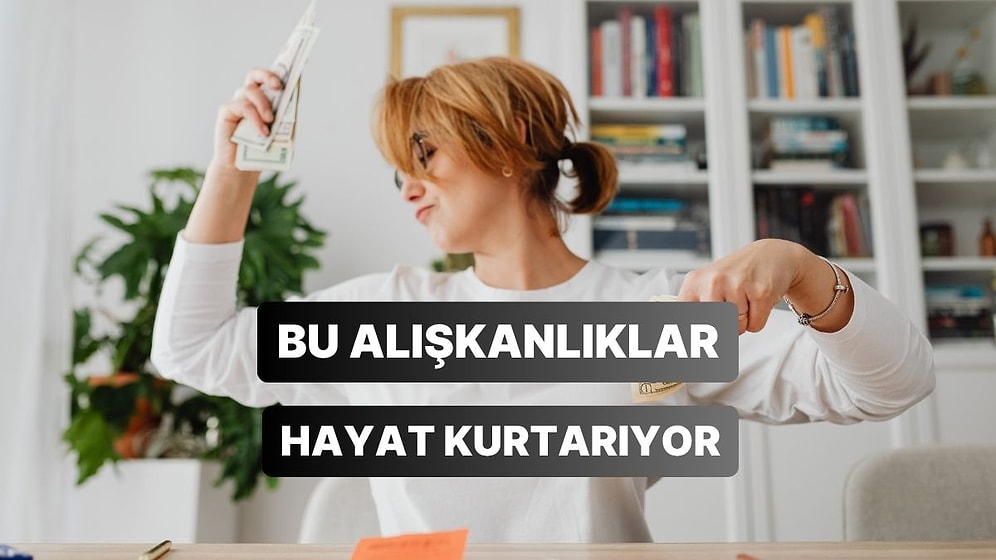 Rahat Bir Hayat İçin 20’li Yaşlarında Edinebileceğin En Değerli 11 Finansal Alışkanlık