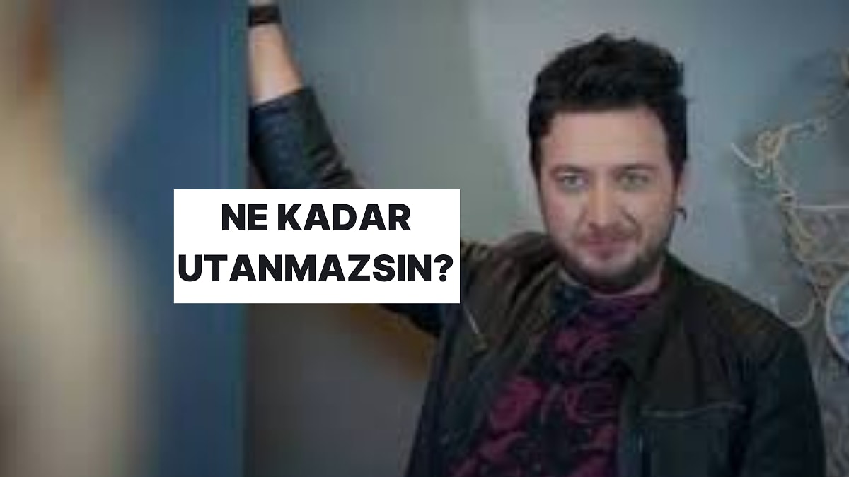 Utanırım/Utanmam Testine Göre Sen Ne Kadar Arsızsın?