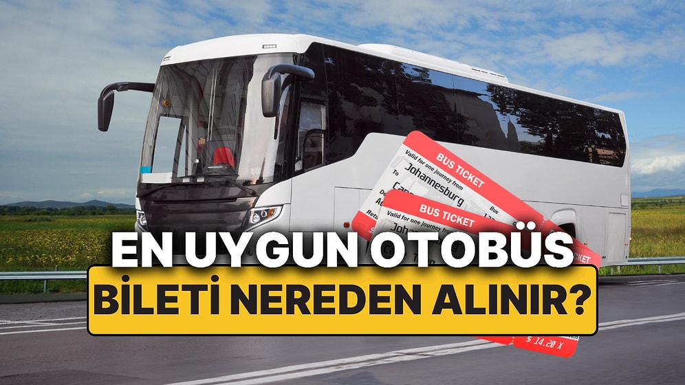 En Uygun Otobüs Bileti Ne Zaman Alınır, Nereden Alınır? İşte Ucuz Otobüs Bileti Almanın Püf Noktaları