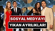 Sosyal Medyayı Sallayan 5 Ünlü Çiftin Ayrılık Detayı