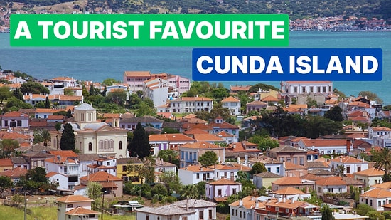 How to Get to Cunda Island? What to Eat on Cunda Island, Where to Swim? Cunda Travel Guide