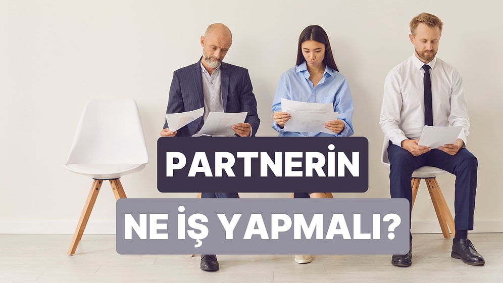 Hayalindeki Partner Ne İş Yapıyor?