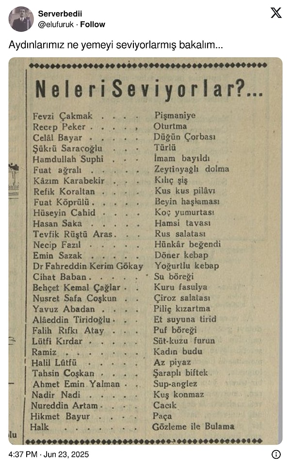 Gelelim aydınlarımızın neler sevdiğine.