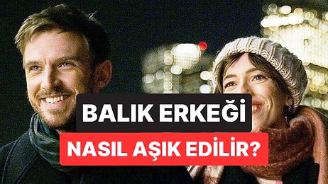 Balık Burcu Erkeği Nasıl Aşık Edilir?