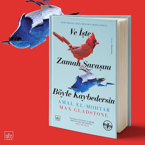 9. Ve İşte Zaman Savaşını Böyle Kaybedersin - Amal El-Mohtar ve Max Gladstone