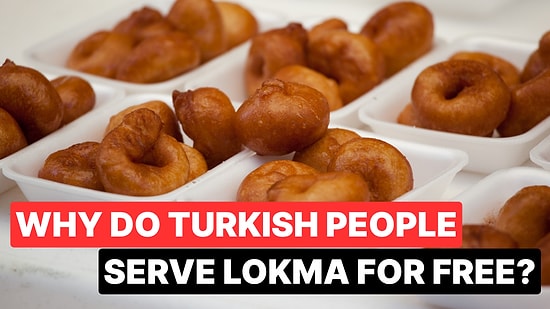 Why is Lokma Given Out for Free in Turkey? And How to Make Lokma at Home?