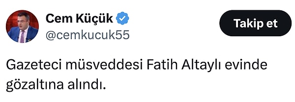 Cem Küçük Fatih Altaylı'nın tutuklanmasını böyle karşılamıştı. Görseli