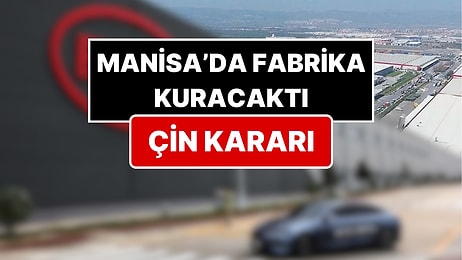 Manisa’da Fabrika Kuracaktı: Dünyanın En Büyük Elektrikli Otomobil Devinden Çin Kararı