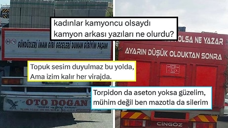 Kadınlar Kamyoncu Olsaydı Kamyon Arkası Yazıları Ne Olurdu Sorusuyla Yaratıcılıklarını Konuşturanlar