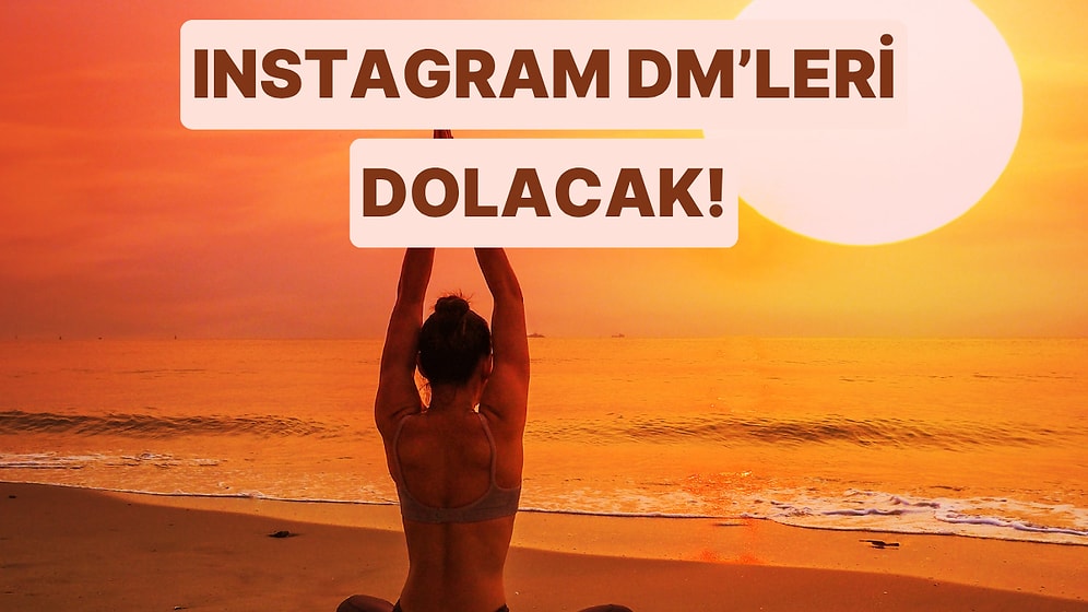Yaz Tatilinde Instagram DM’lerinizi Like Havuzuna Çevirecek 12 Farklı Aktivite
