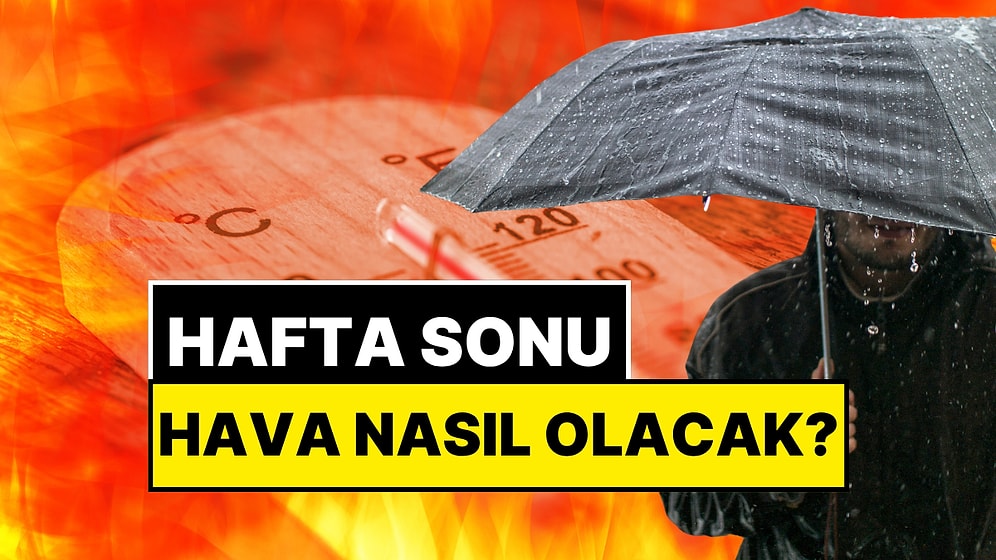 Cumartesi Kavuracak, Pazar Gök Gürletecek: Meteoroloji Haritasına Bakmadan Plan Yapmayın!