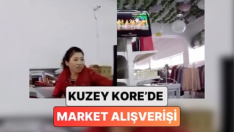 2005 Yılından Bir Film Sahnesi Gibi: Kuzey Kore'ye Giden Bir Adam Sıradan Bir Market Alışverişini Görüntüledi
