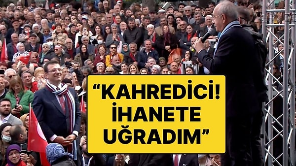 Ekrem İmamoğlu'ndan Kemal Kılıçdaroğlu'na Cevap: "Bu Sözleri Duymak Kahredici, İhanete Uğradım"