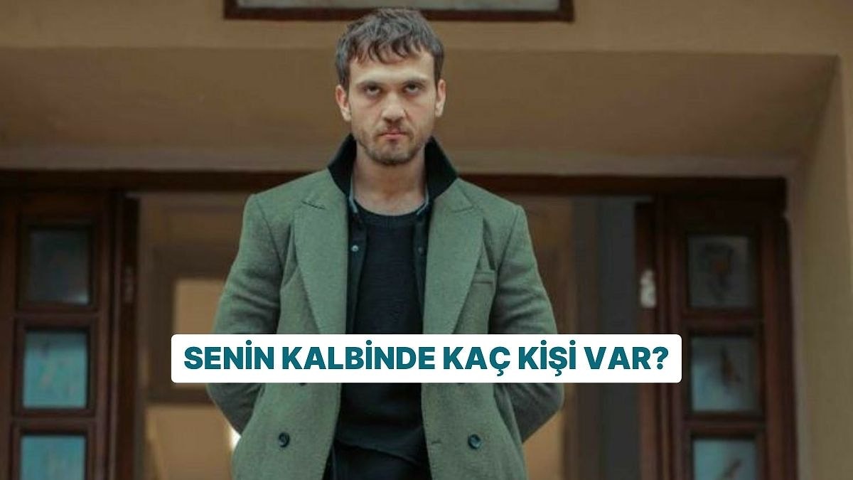 Senin Kalbinde Kaç Kişi Var?