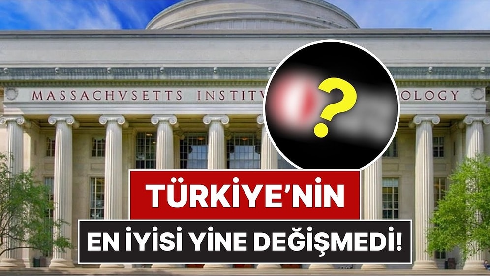 2026 Dünya Üniversiteleri Sıralaması Açıklandı: Türkiye'nin En İyisi Yine Değişmedi