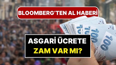 Asgari Ücrete Ara Zam Var mı? Milyonlarca Vatandaşı Üzecek Haberi ABD'li Bloomberg Verdi