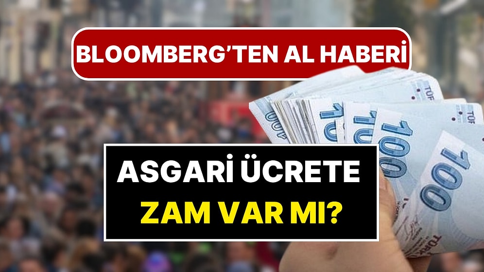 Asgari Ücrete Ara Zam Var mı? Milyonlarca Vatandaşı Üzecek Haberi ABD'li Bloomberg Verdi