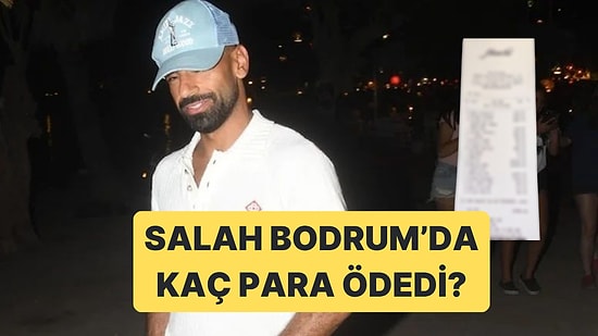 Tatilini Bodrum'da Geçiren Liverpool'un Yıldızı Salah'ın Ödediği Hesap Ortaya Çıktı