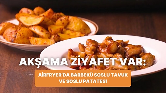 Philips Çift Hazneli Airfryer'da Barbekü Soslu Tavuk ve Soslu Patates Nasıl Yapılır?
